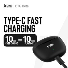 Load image into Gallery viewer, truke Btg Beta True Wireless Earbuds - 13Mm Drivers, 38H Playtime, Gaming Mode