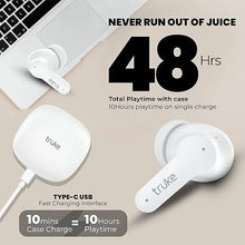 Load image into Gallery viewer, Truke Buds S2 Lite TWS MEMS Quad-Mic ENC, 48H Playtime, 10mm Real Titanium Speaker, Gaming Mode, Type-C Fast Charge, AAC Codec, BT 5.1, IPX4