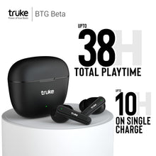 Load image into Gallery viewer, Truke Buds S2 Lite TWS MEMS Quad-Mic ENC, 48H Playtime, 10mm Real Titanium Speaker, Gaming Mode, Type-C Fast Charge, AAC Codec, BT 5.1, IPX4
